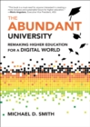 The Abundant University : Remaking Higher Education for a Digital World - Book