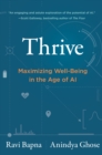 Thrive : Maximizing Well-Being in the Age of AI - Book