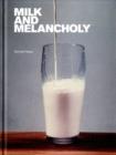 Milk and Melancholy - Book