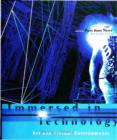 Immersed in Technology : Art and Virtual Environments - Book