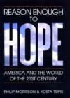 Reason Enough to Hope : America and the World of the Twenty-first Century - Book