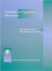 Control of Cognitive Processes : Attention and Performance XVIII - Book