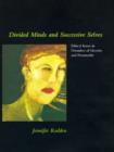 Divided Minds and Successive Selves : Ethical Issues in Disorders of Identity and Personality - Book
