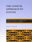 The Logical Approach to Syntax : Foundations, Specifications, and Implementations of Theories of Government and Binding - Book