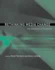Rethinking Media Change : The Aesthetics of Transition - Book
