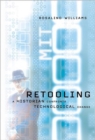 Retooling : A Historian Confronts Technological Change - Book