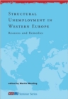 Structural Unemployment in Western Europe : Reasons and Remedies - Book