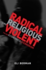 Radical, Religious, and Violent : The New Economics of Terrorism - eBook
