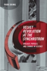 Velvet Revolution at the Synchrotron : Biology, Physics, and Change in Science - eBook