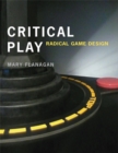 Critical Play : Radical Game Design - eBook