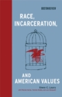 Race, Incarceration, and American Values - eBook