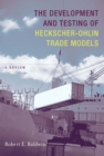 The Development and Testing of Heckscher-Ohlin Trade Models : A Review - eBook