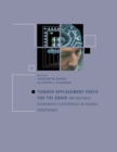 Toward Replacement Parts for the Brain : Implantable Biomimetic Electronics as Neural Prostheses - eBook