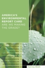 America's Environmental Report Card : Are We Making the Grade? - eBook