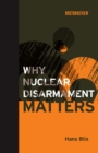 Why Nuclear Disarmament Matters - eBook