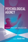 Psychological Agency : Theory, Practice, and Culture - eBook