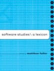 Software Studies : A Lexicon - eBook