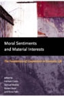 Moral Sentiments and Material Interests : The Foundations of Cooperation in Economic Life - eBook