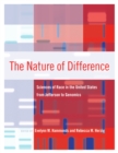 The Nature of Difference : Sciences of Race in the United States from Jefferson to Genomics - eBook