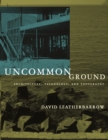 Uncommon Ground : Architecture, Technology, and Topography - eBook