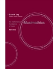 Musimathics : The Mathematical Foundations of Music - eBook