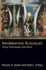 Information Ecologies : Using Technology with Heart - eBook