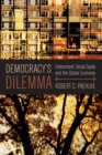 Democracy's Dilemma : Environment, Social Equity, and the Global Economy - eBook