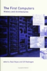 The First Computers : History and Architectures - eBook