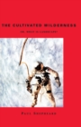 The Cultivated Wilderness : Or, What is Landscape? - eBook