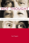 Hot Thought : Mechanisms and Applications of Emotional Cognition - eBook