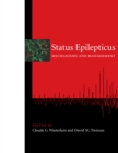 Status Epilepticus : Mechanisms and Management - eBook