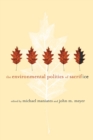 Environmental Politics of Sacrifice - eBook