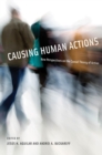 Causing Human Actions : New Perspectives on the Causal Theory of Action - eBook