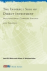 The Indirect Side of Direct Investment : Multinational Company Finance and Taxation - eBook