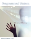 Programmed Visions : Software and Memory - eBook