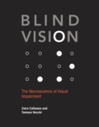 Blind Vision : The Neuroscience of Visual Impairment - eBook