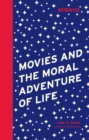 Movies and the Moral Adventure of Life - eBook