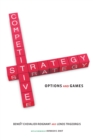 Competitive Strategy : Options and Games - eBook