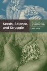 Seeds, Science, and Struggle : The Global Politics of Transgenic Crops - eBook