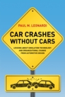 Car Crashes Without Cars : Lessons About Simulation Technology and Organizational Change from Automotive Design - eBook