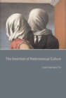 The Invention of Heterosexual Culture - eBook