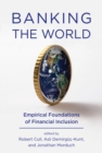 Banking the World : Empirical Foundations of Financial Inclusion - eBook