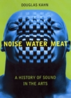 Noise, Water, Meat - eBook
