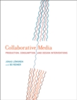 Collaborative Media : Production, Consumption, and Design Interventions - eBook