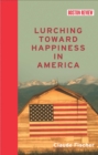 Lurching Toward Happiness in America - eBook