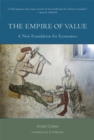 The Empire of Value : A New Foundation for Economics - eBook