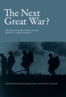 The Next Great War? : The Roots of World War I and the Risk of U.S.-China Conflict - eBook