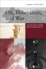 Oil, Illiberalism, and War - eBook