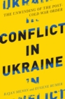 Conflict in Ukraine : The Unwinding of the Post--Cold War Order - eBook