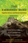 The Embodied Mind : Cognitive Science and Human Experience - eBook